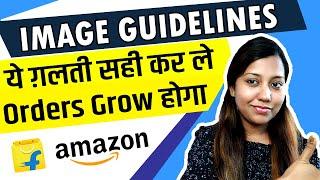 Image guidelines for Flipkart & Amazon sellers. Guidelines for eCommerce sellers in India