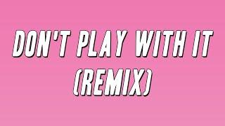Lola Brooke - Don't Play With It (Remix) ft. Latto & Yung Miami (Lyrics)