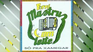 MASTRUZ COM LEITE - Onde canta o sabiá (com letra)