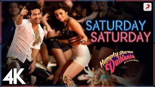 Saturday Saturday | Humpty Sharma Ki Dulhania | Varun Dhawan, Alia Bhatt |Badshah, Akriti Kakkar| 4K