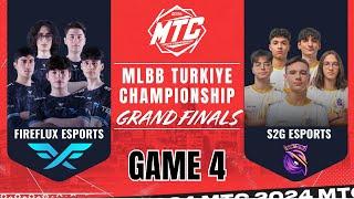 FF VS S2G | FIREFLUX ESPORTS vs S2G ESPORTS GAME 4 | MLBB Türkiye Championship | MTC S3 Grand Finals