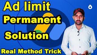 adsense ad limit solution | How to remove ad limit | Real method trick