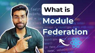 Module Federation in React | React Micro Frontend