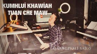 KUMHLUI KHAWIAH TUAN CHE MAW (Lalsangzuali Sailo) Keyboard Instrumental)