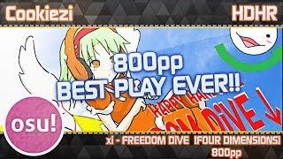 NEW PP RECORD 800pp | Cookiezi | xi - FREEDOM DiVE [FOUR DIMENSIONS] +HDHR FC | Live