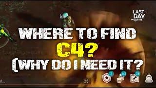 "WHERE TO FIND C4" AND WHY DO I NEED IT? -  Last Day on Earth: Survival