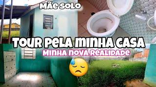 TOUR PELA MINHA CASA SIMPLES/MINHA NOVA REALIDADE/MÃE SOLO.