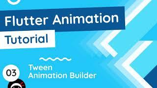 Flutter Animation Tutorial #3 - Tween Animation Builder