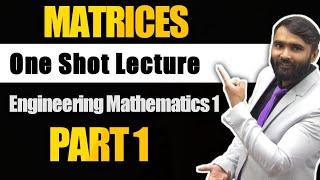 MATRICES|ONE SHOT LECTURE|LECTURE 01|ENGINEERING|PRADEEP GIRI SIR