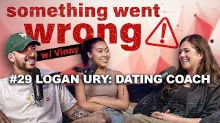 How Not To Die Alone Ft. LOGAN URY | Something Went Wrong w/ Vinny