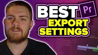 BEST Premiere Pro Export Settings for YouTube 2020