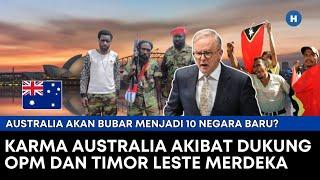 KARMA AUSTRALIA AKIBAT DUKUNG OPM DAN TIMOR LESTE MERDEKA