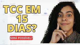 TCC em 15 dias: é Possível?