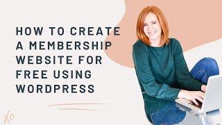 How to create a membership website for free using WordPress - using FREE plugins