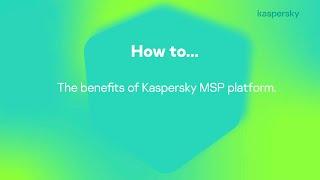 What are the benefits of using Kaspersky Endpoint Security via an MSP platform?