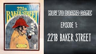 How To Board Game | 221B Baker Street