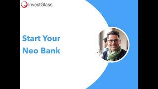 [InvestGlass WEBINAR] How to Start Your Neo Bank or Online Wealth Management?
