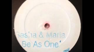 Sasha & Maria - Be As One (HQ)