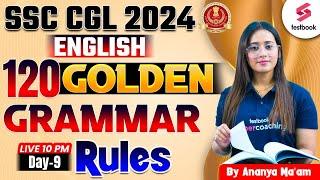 SSC CGL 2024 English | 120 Golden Grammar Rules (Day- 9) | By Ananya Ma'am