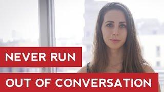 Never Run Out Of Conversation - Men's Dating Advice - Hayley Quinn