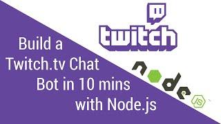 Build a Twitch.tv Chat Bot in 10 Minutes with Node.js - Tutorial