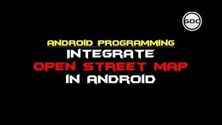 Integrate OpenStreetMap(OSM) In Android Application | Gangs Of Coder | 2019