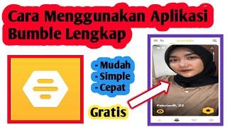 Cara Menggunakan Aplikasi Bumble | Cara Pakai Aplikasi Bumble