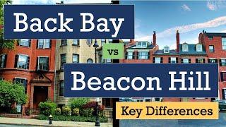 Back Bay and Beacon Hill - Key Differences