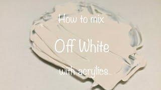 How To Make Off White Color | Acrylics | ASMR | Color Mixing #13