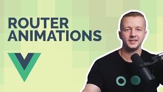 Vue Router Animations Tutorial - Creating Transitions Between Pages