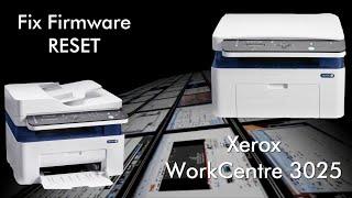 Fix firmware reset Xerox WorkCentre 3025 resoftare / resetare chip 106R02773 / 106R3048