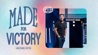 Made For More - Week 2 | Pastor Scott Baugh