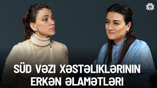 Süd vəzi xəstəlikləri - kista və süd vəzi xərçənginin əlamətləri! | Sevinc Musayeva | Sağlam Həyat