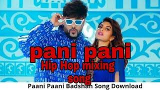 paani paani hip hop song // paani paani song // Laltesh mixing songs //#lalteshmixingsongs