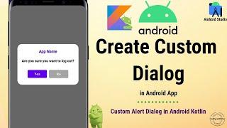 Android custom alert dialog | Custom dialog android studio kotlin | Android Studio Tutorial | Kotlin