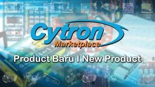 Cytron Marketplace: Produk Baru | New Product (13 Ogos 2021)