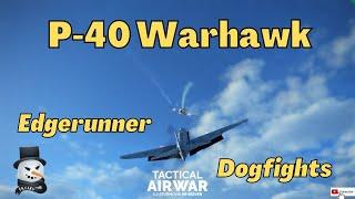 | Edgerunner Dogfights | Curtis P-40 E Warhawk | Tactical Air War server |