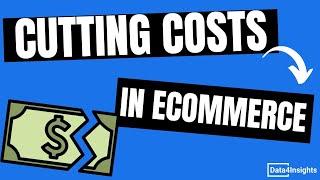 How to Cut Costs in your eCommerce Business + Actionable  Tips