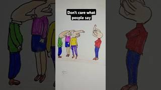 Don't care what the people say#art #shorts #short