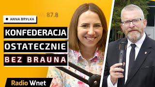 Anna Bryłka: Konfederancja składa się z dwóch partii, bez struktur Brauna. Naszym celem jest władza