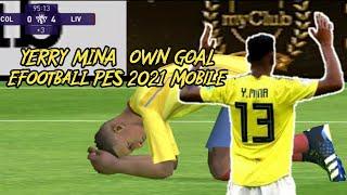 Y Mina Own Goal eFootball PES 2021 Mobile Android