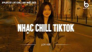 Nhạc Buồn TikTok - Những Bản Lofi Mix Chill Nhẹ Nhàng Hay Nhất - Lofi Buồn Tâm Trạng Gây Nghiện 2024