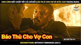 Các Chú Chỉ Có Tàn Đời Khi Đụng Vào Gia Đình Anh Trọc | Review Phim Without Remorse