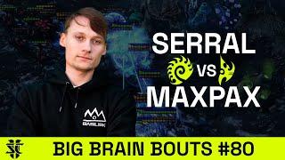 Serral VS MaxPax | BASILISK Big Brain Bouts #80 | Starcraft 2