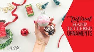 DIY Personalized Hand Lettered Christmas Ornaments - Amanda Arneill | Hand Lettering