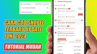 Cara COD / Bayar di tempat Shopee Terbaru Update Juni 2024