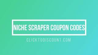 Niche Scraper Coupon Code &  How To Use Niche Scraper Promo Code