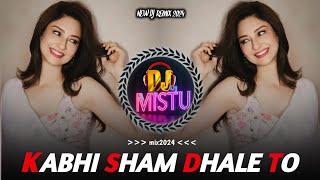 KABHI SHAM DHALE TO MERE DIL MEA AAJNA DJ REMIX SONG  DJREMIXSONG  90'S EVERGREENHITS  DJMISTU