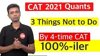 CAT 2021 - 3 things NOT to do in Quants