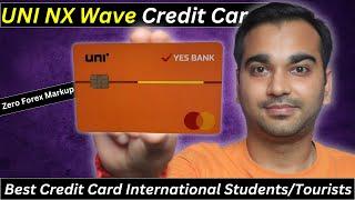 UNI NX Wave Credit Card: Features, Benefits - Best credit card with zero forex markup